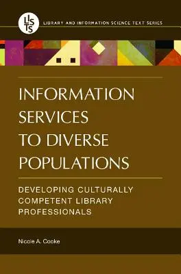 Usługi informacyjne dla zróżnicowanych populacji: Rozwój specjalistów bibliotecznych kompetentnych kulturowo - Information Services to Diverse Populations: Developing Culturally Competent Library Professionals