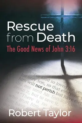 Ocalenie od śmierci: The Good News of John 3:16 - Rescue from Death: The Good News of John 3:16