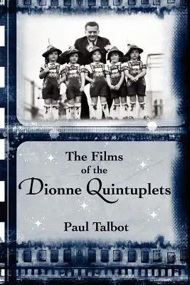 Filmy pięcioraczków Dionne'a - The Films of the Dionne Quintuplets