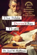 Biblia tego nie mówi: 40 biblijnych błędnych tłumaczeń, nieporozumień i innych nieporozumień - The Bible Doesn't Say That: 40 Biblical Mistranslations, Misconceptions, and Other Misunderstandings