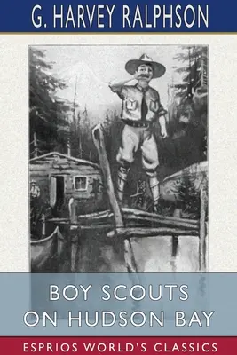 Skauci nad Zatoką Hudsona (Esprios Classics) - Boy Scouts on Hudson Bay (Esprios Classics)