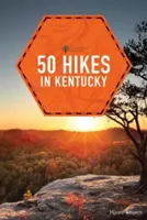 50 wędrówek po Kentucky - 50 Hikes in Kentucky