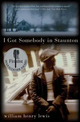 Mam kogoś w Staunton: Historie - I Got Somebody in Staunton: Stories