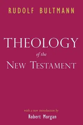 Teologia Nowego Testamentu - Theology of the New Testament