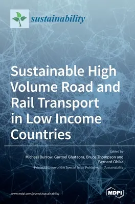 Zrównoważony transport drogowy i kolejowy w krajach o niskich dochodach - Sustainable High Volume Road and Rail Transport in Low Income Countries