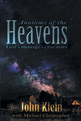 Anatomia niebios: Boże przesłanie w gwiazdach - Anatomy of the Heavens: God's Message in the Stars