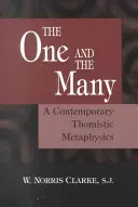 The One and the Many: Współczesna metafizyka tomistyczna - The One and the Many: A Contemporary Thomistric Metaphysics