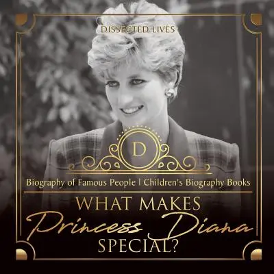 Co czyni księżną Dianę wyjątkową? Biografia sławnych ludzi - książki biograficzne dla dzieci - What Makes Princess Diana Special? Biography of Famous People - Children's Biography Books