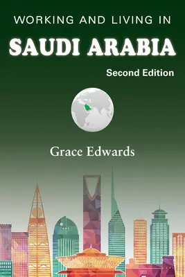 Praca i życie w Arabii Saudyjskiej: Wydanie drugie - Working and Living in Saudi Arabia: Second Edition