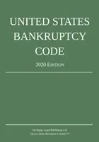 Kodeks upadłościowy Stanów Zjednoczonych; wydanie 2020 - United States Bankruptcy Code; 2020 Edition