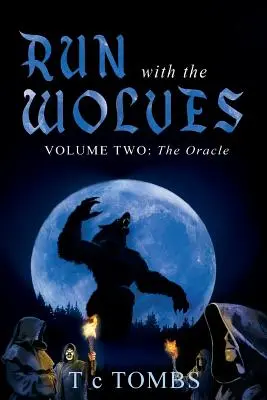 Biegnąca z wilkami: Tom drugi: Wyrocznia - Run with the Wolves: Volume Two: The Oracle
