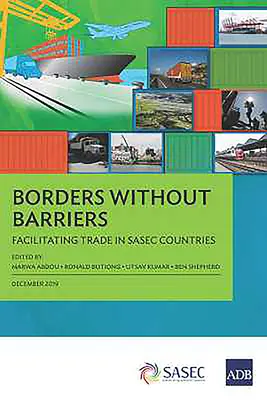 Granice bez barier: Ułatwianie handlu w krajach SASEC - Borders without Barriers: Facilitating Trade in SASEC Countries