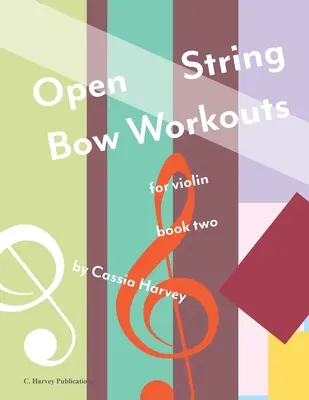 Otwarte ćwiczenia smyczkowe na skrzypce, zeszyt drugi - Open String Bow Workouts for Violin, Book Two