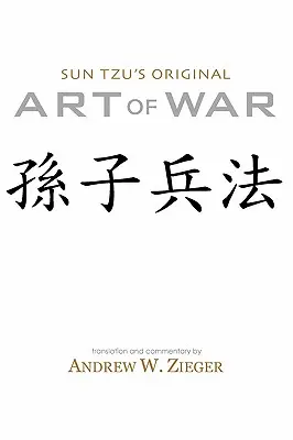 Oryginalna sztuka wojny Sun Tzu: specjalne wydanie dwujęzyczne - Sun Tzu's Original Art of War: Special Bilingual Edition