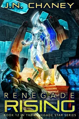 Renegade Rising: Międzygalaktyczna space opera przygodowa - Renegade Rising: An Intergalactic Space Opera Adventure