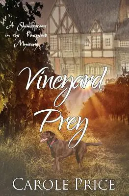 Vineyard Prey: Tajemnica Szekspira w winnicy - Vineyard Prey: A Shakespeare in the Vineyard Mystery