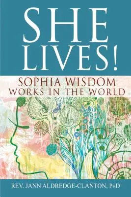 Ona żyje! Mądrość Sophii działa w świecie - She Lives!: Sophia Wisdom Works in the World