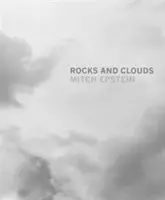 Mitch Epstein: Skały i chmury - Mitch Epstein: Rocks and Clouds