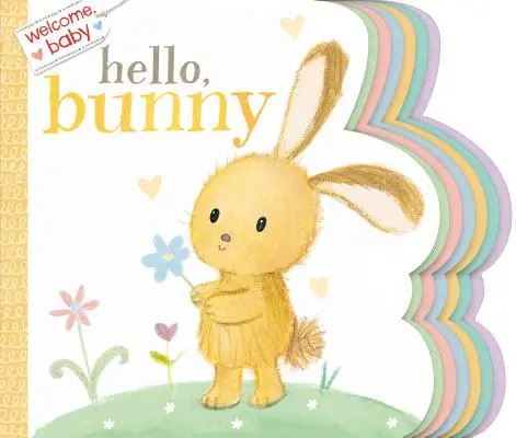 Witaj, kochanie: Witaj, króliczku - Welcome, Baby: Hello, Bunny