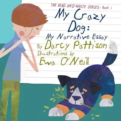 Mój szalony pies: Mój esej narracyjny - My Crazy Dog: My Narrative Essay