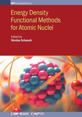 Metody funkcjonalne gęstości energii dla jąder atomowych - Energy Density Functional Methods for Atomic Nuclei