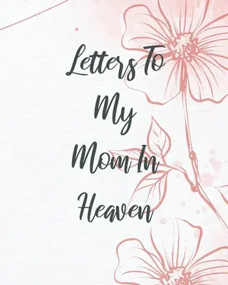 Listy do mamy w niebie - Letters To My Mom In Heaven