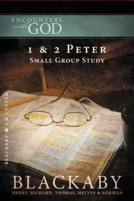 1 i 2 Piotra: Seria do studiowania Biblii Blackaby - 1 and 2 Peter: A Blackaby Bible Study Series