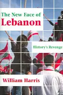 Nowe oblicze Libanu: zemsta historii - The New Face of Lebanon: History's Revenge