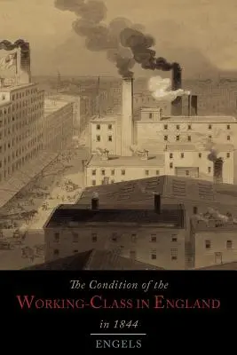 Stan klasy robotniczej w Anglii w 1844 r. - The Condition of the Working-Class in England in 1844