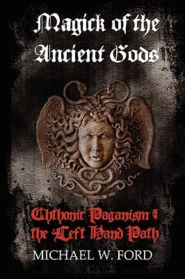 Magia starożytnych bogów - Magick of the Ancient Gods