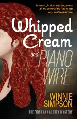 Bita śmietana i drut fortepianowy: Pierwsza tajemnica Ann Audrey - Whipped Cream and Piano Wire: The First Ann Audrey Mystery