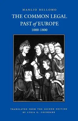 Wspólna przeszłość prawna Europy, 1000-1800 - Common Legal Past of Europe, 1000-1800