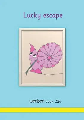 Szczęśliwa ucieczka weebee Książka 22a - Lucky escape weebee Book 22a