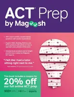 ACT Prep by Magoosh: Przewodnik przygotowawczy ACT z harmonogramami nauki, pytaniami praktycznymi i strategiami poprawy wyniku - ACT Prep by Magoosh: ACT Prep Guide with Study Schedules, Practice Questions, and Strategies to Improve Your Score