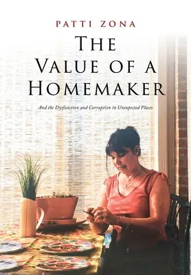 Wartość gospodyni domowej: A Memoir - The Value of a Homemaker: A Memoir