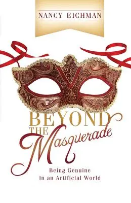 Poza maskaradą: bycie autentycznym w sztucznym świecie - Beyond the Masquerade: Being Genuine in an Artificial World