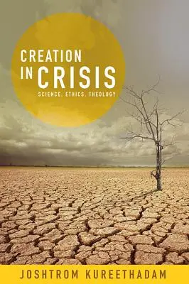 Stworzenie w kryzysie: Nauka, etyka, teologia - Creation in Crisis: Science, Ethics, Theology