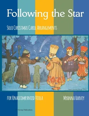 Following the Star, Solowe aranżacje kolęd na altówkę bez akompaniamentu - Following the Star, Solo Christmas Carol Arrangements for Unaccompanied Viola
