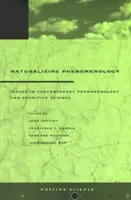 Naturalizacja fenomenologii: Zagadnienia współczesnej fenomenologii i kognitywistyki - Naturalizing Phenomenology: Issues in Contemporary Phenomenology and Cognitive Science