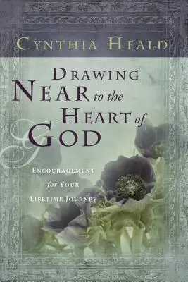 Zbliżając się do serca Boga: Zachęta do życiowej podróży - Drawing Near to the Heart of God: Encouragement for Your Lifetime Journey