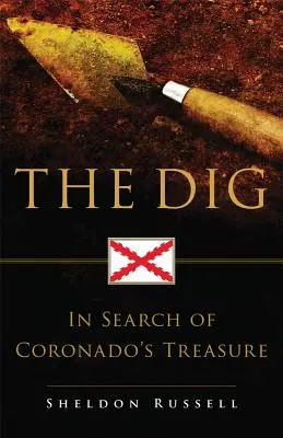 The Dig: W poszukiwaniu skarbu Coronado - The Dig: In Search of Coronado's Treasure