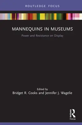 Manekiny w muzeach: Siła i opór na wystawie - Mannequins in Museums: Power and Resistance on Display