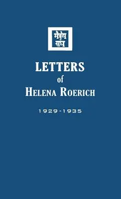 Listy Heleny Roerich I: 1929-1935 - Letters of Helena Roerich I: 1929-1935