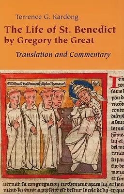 Żywot świętego Benedykta autorstwa Grzegorza Wielkiego: Tłumaczenie i komentarz - Life of Saint Benedict by Gregory the Great: Translation and Commentary