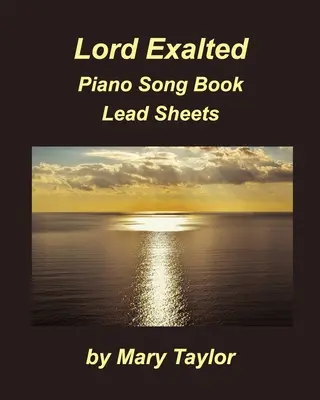 Lord Exalted Piano Song Book Arkusze przewodnie - Lord Exalted Piano Song Book Lead Sheets