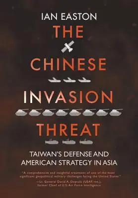 Zagrożenie chińską inwazją: Obrona Tajwanu i amerykańska strategia w Azji - The Chinese Invasion Threat: Taiwan's Defense and American Strategy in Asia