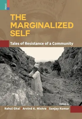 Zmarginalizowana jaźń: opowieść o oporze społeczności - The Marginalized Self: Tale of Resistance of a Community