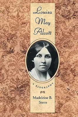 Louisa May Alcott: Biografia - Louisa May Alcott: A Biography