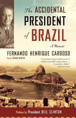 Przypadkowy prezydent Brazylii: Pamiętnik - The Accidental President of Brazil: A Memoir