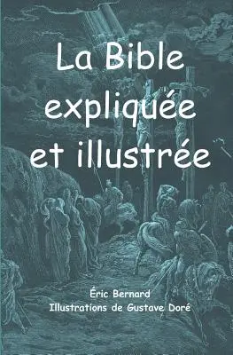 Biblia objaśniona i zilustrowana - La Bible explique et illustre